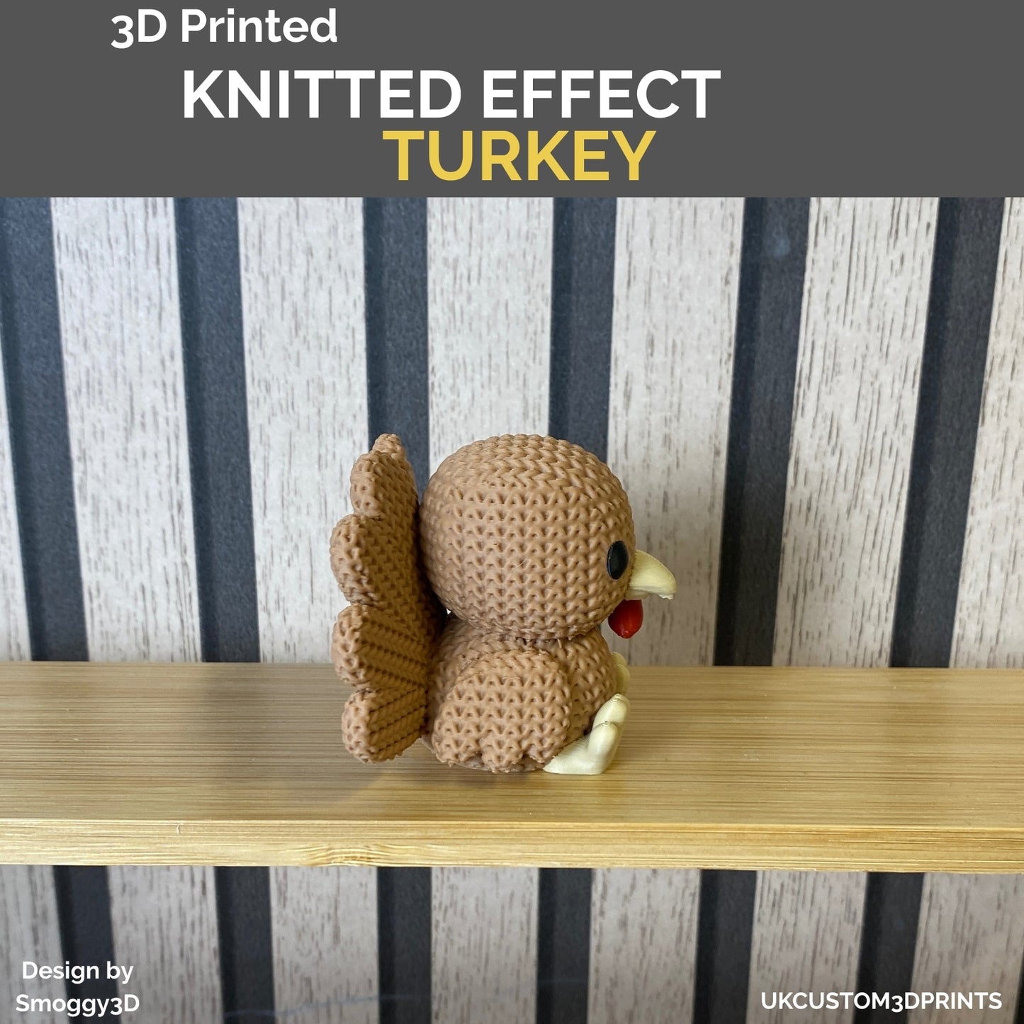 3D Printed Turkey - Knitted Effect